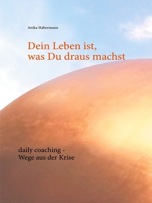 cover image of Dein Leben ist, was Du draus machst